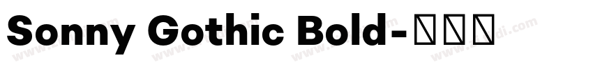 Sonny Gothic Bold字体转换